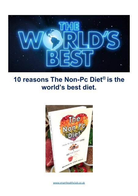 10 reasons why the The Non Pc Diet® is the best in the WORLD