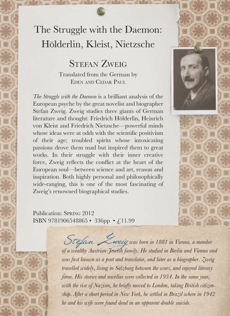 Stefan Zweigwas born in 1881 in Vienna, a member - Pushkin Press