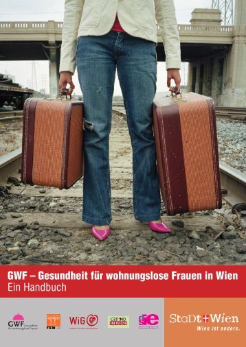 GWF – Gesundheit für wohnungslose Frauen in Wien Ein ... - bei FEM