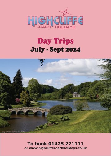Highcliffe Coach Holidays - 2024 Day Excursions - July to Sept