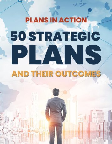 50 Strategic Plans and Their Outcomes (Volume 1)
