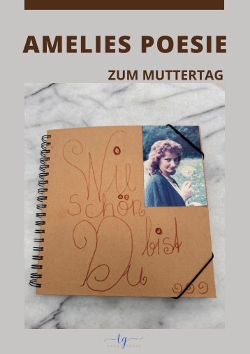 Amelies Poesie zum Muttertag - Wie schön du bist