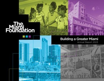 The Miami Foundation 2022-2023  "Annual Report"  • Designed by Studio Mystic +1 [617] 697-1349