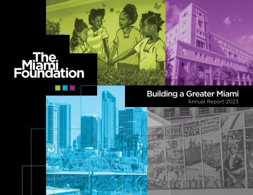 The Miami Foundation 2022-2023  "Annual Report"  • Designed by Studio Mystic +1 [617] 697-1349
