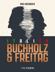 Frank Buchholz & Björn Freitag - Unser Italien Kochbuch