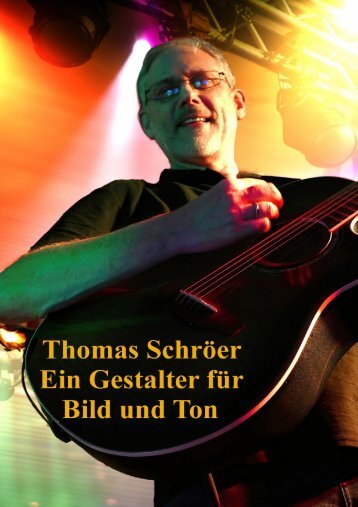  Thomas Schröer  Ein Gestalter für Auge und Ohr!