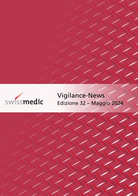Swissmedic Vigilance-News Edizione 32 – Maggio 2024