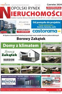 Opolski Rynek Nieruchomości czerwiec 2024