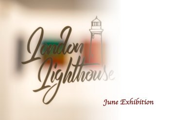 June Exhibition - London Lighthouse Gallery & Studio