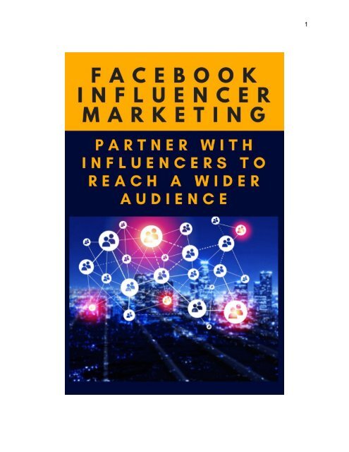 Influencer Marketing: Collaborating with Influencers to Reach a Wider Audience (A Beginner's Guide)