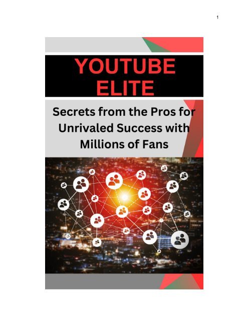 YouTube Elite Secrets from the Pros for Unrivaled Success with Millions ...