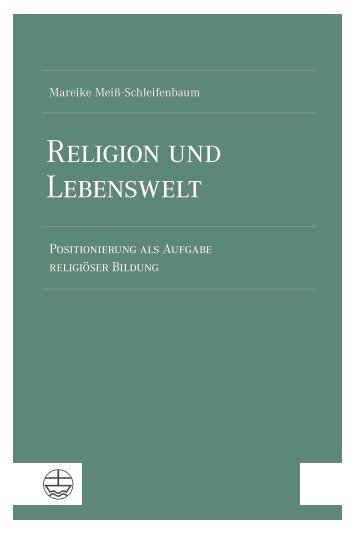 Mareike Meiß-Schleifenbaum: Religion und Lebenswelt (Leseprobe)