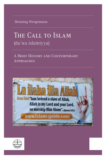 Henning Wrogemann: The Call to Islam (daʻwa islamiyya) (Leseprobe)