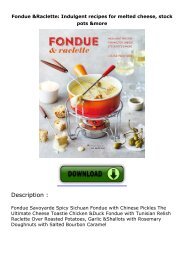 [DOWNLOAD]PDF Fondue & Raclette: Indulgent recipes for melted cheese, stock pots & more