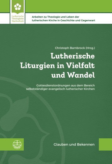 Christoph Barnbrock (Hrsg.): Lutherische Liturgien in Vielfalt und Wandel (Leseprobe)