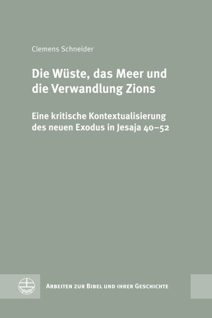Clemens Schneider: Die Wüste das Meer und die Verwandlung Zions (Leseprobe)