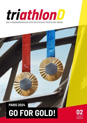 triathlonD - Das Verbandsmagazin der Deutschen Triathlon Union - Ausgabe 02 2024