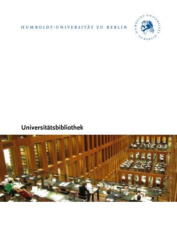 Universitätsbibliothek - Humboldt-Universität zu Berlin