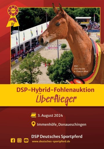 E-Paper Auktionskatalog DSP-Hybrid-Fohlenauktion Überflieger