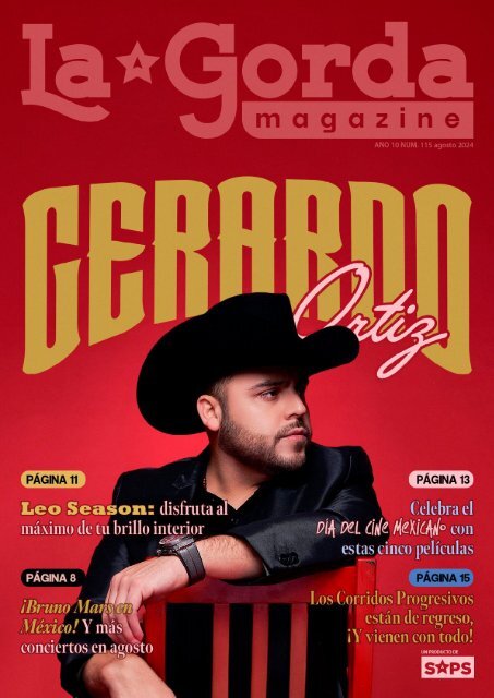 La Gorda Magazine Año 10 Edición Número 115 Agosto 2024 Portada: Gerardo Ortiz