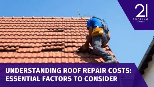 Understanding Roof Repair Costs: Essential Factors to Consider