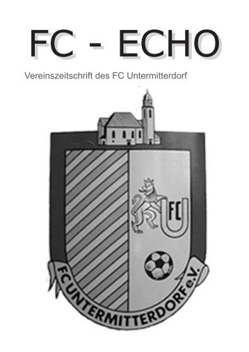 fc-echo 0910 ausgabe 01 (werbefrei).pdf - FC Untermitterdorf