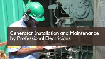 Generator Installation and Maintenance by Professional Electricians