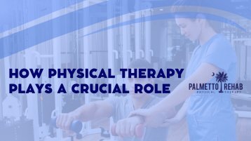 How Physical Therapy Plays a Crucial Role