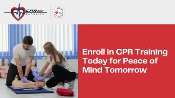 Enroll in CPR Training Today for Peace of Mind Tomorrow