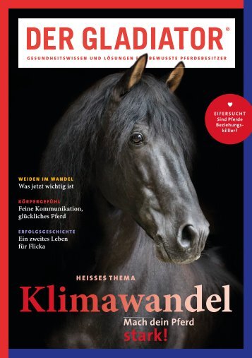 DER GLADIATOR Herbstausgabe: Klimawandel - Mach dein Pferd stark! Wissensmagazin für bewusste Pferdebesitzer