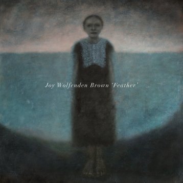 Joy Wolfenden Brown 'Feather'