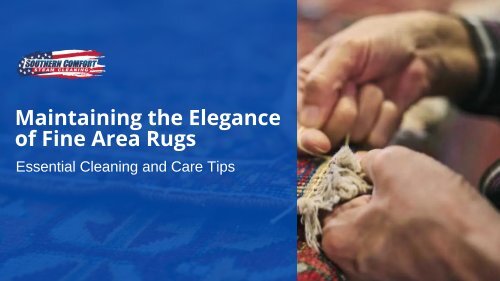 Maintaining the Elegance of Fine Area Rugs