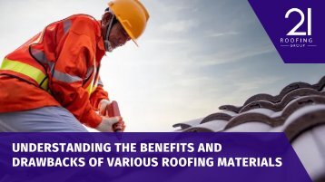 Understanding the Benefits and Drawbacks of Various Roofing Materials