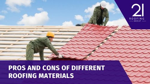 Pros and Cons of Different  Roofing Materials