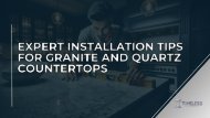 Expert Installation Tips for Granite and Quartz Countertops