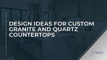 Design Ideas for Custom Granite and Quartz Countertops