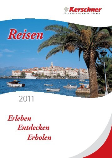 Erleben Entdecken Erholen - Kerschner Reisen