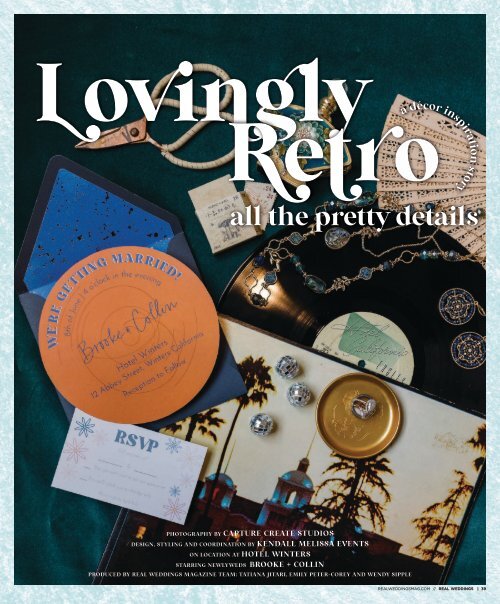 From Real Weddings Summer/Fall 2024 Issue:  Lovingly Retro: All The Pretty Details