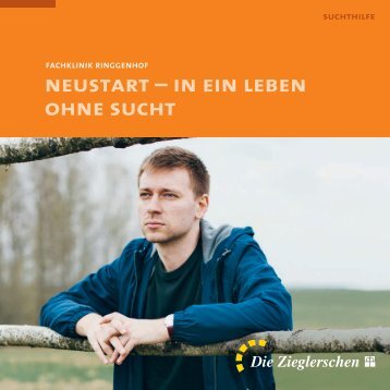 Neustart – in ein Leben ohne Sucht | Die Fachklinik Ringgenhof für Männer stellt sich vor