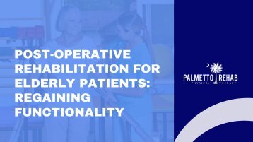 Post-Operative Rehabilitation for Elderly Patients: Regaining Functionality 