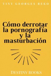 Cómo derrotar la pornografía y la masturbación by Viny Georges Beko