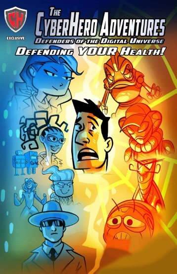 The Cyber Hero Adventures:  "Defending YOUR Health" 
