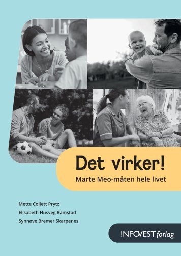 Det virker! Marte Meo-måten hele livet