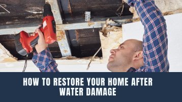 How to Restore Your Home After Water Damage