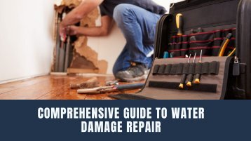 Comprehensive Guide to Water Damage Repair