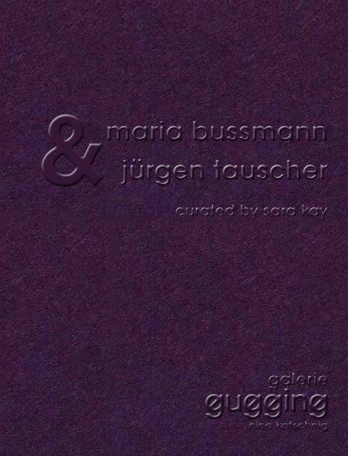 Katalog_maria bussmann & jürgen tauscher_curated by sara kay