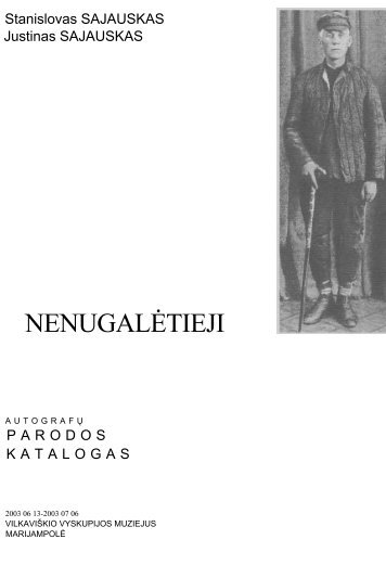 Stanislovas Sajauskas, Justinas Sajauskas "Nenugalėtieji"