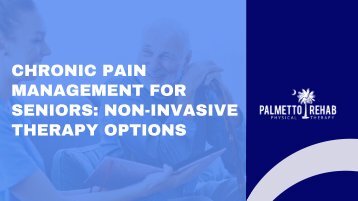 Chronic Pain Management for Seniors: Non-Invasive Therapy Options