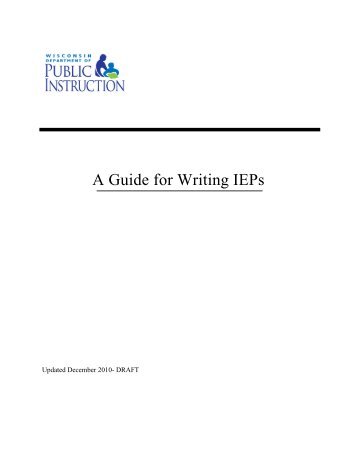 Guide for Writing IEPs - The Special Education Team - Wisconsin.gov
