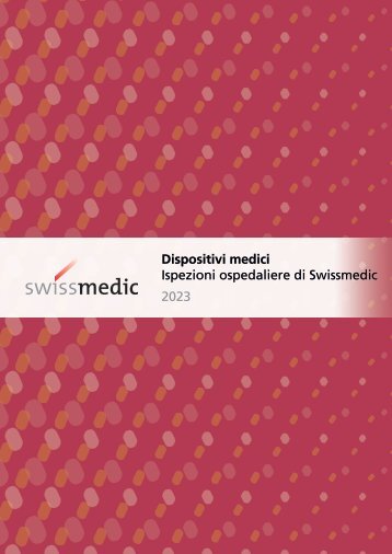 Dispositivi medici: Ispezioni ospedaliere di Swissmedic 2023